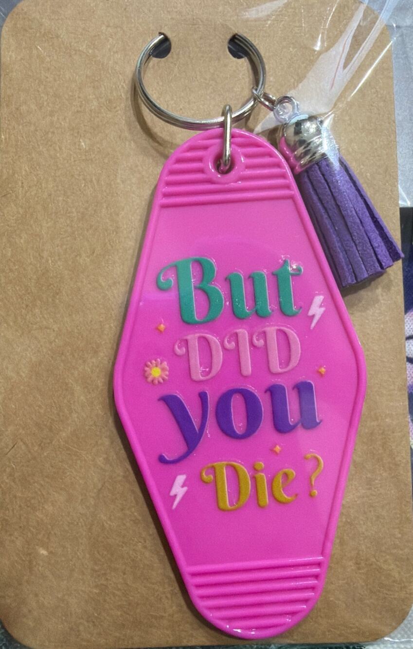 But Did You Die? Pink & Purple Tassel Vintage Hotel Motel Keychain Handmade